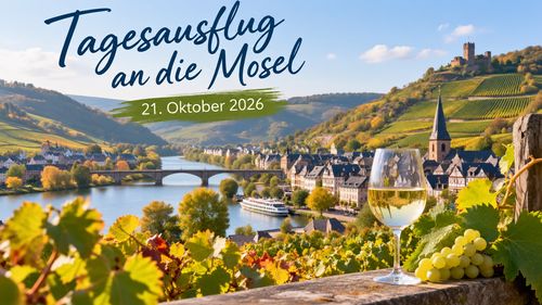 Tagesausflug an die Mosel am 21. Oktober 2026
